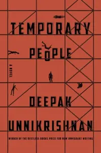 Temporary People - Deepak Unnikrishnan