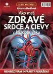 Ako mať zdravé srdce a cievy v každom veku - Katarína Horáková