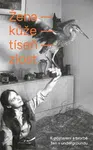Žena - kůže - tíseň -  zlost - Radek Touš, Kristina Klímová