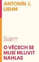 O věcech se musí mluvit nahlas (Defekt) - Antonín J. Liehm
