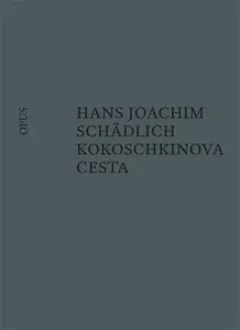 Kokoschkinova cesta (poškozená) - Hans Joachim Schädlich