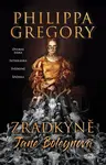 Zrádkyně Jane Boleynová - Philippa Gregory,Zrádkyně Jane Boleynová - Philippa Gregory