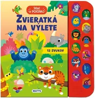 Stlač a počúvaj: Zvieratká na výlete - Casalis Anna