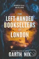 Left-Handed Booksellers of London - Garth Nix