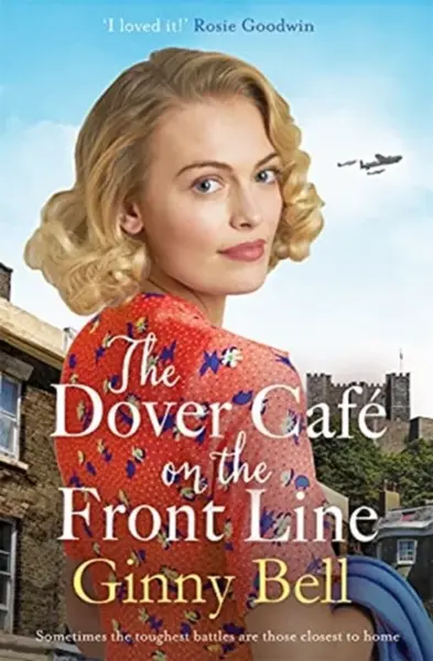 The Dover Cafe On the Front Line - Ginny Bell