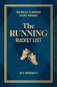 The Running Bucket List - Jeff Horowitz