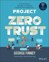 Project Zero Trust - George  Finney