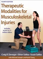 Therapeutic Modalities for Musculoskeletal Injuries - Craig R. Denegar, Susan Saliba, Ethan Saliba