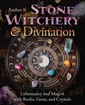 Stone Witchery & Divination - Amber K