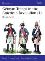 German Troops in the American Revolution (1) - Donald M. Londahl-Smidt