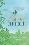Leaving Church - Barbara Brown Taylor
