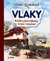 Hledej a objevuj Vlaky (Knížka plná zábavy, hraní i poučení) - kniha z kategorie Naučné knihy