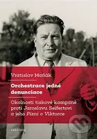 Orchestrace jedné denunciace - Vratislav Maňák