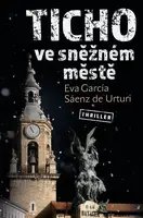 Ticho ve sněžném městě - Eva García Sáenz de Urturi, Eva García