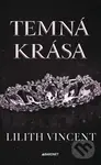 Temná krása - Lilith Vincent - kniha z kategorie Beletrie