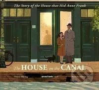 House on the Canal: The Story of the House that Hid Anne Frank - kniha z kategorie Pro děti
