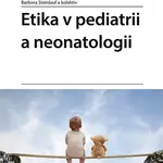 Kniha: Etika v pediatrii a neonatologii od Chvílová Weberová Magdalena