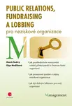 Kniha: Public relations, fundraising a lobbing pro neziskové organizace od Šedivý Marek