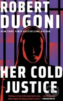 Her Cold Justice - Robert Dugoni - kniha z kategorie Detektivky, thrillery a horory