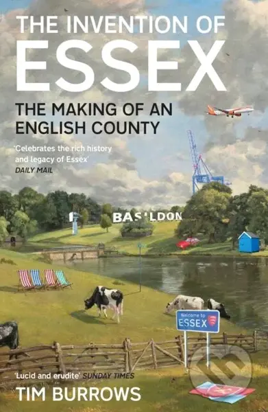 The Invention of Essex (The Making of an English County) - kniha z kategorie Historie