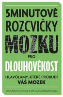 5minutové rozcvičky mozku pro dlouhověkost - Hlavolamy, které probudí váš mozek - Gareth Moore, Pahlerová Agnes