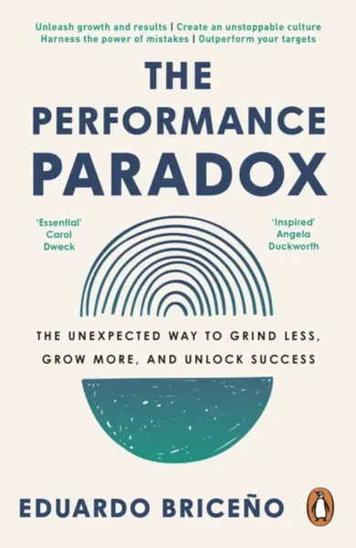 The Performance Paradox - Eduardo Briceno