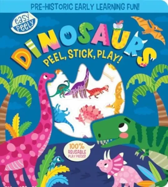 Easy Peely Dinosaurs - Peel, Stick, Play! - Holly Hall
