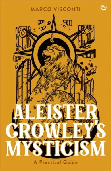 Aleister Crowley's Mysticism - Marco Visconti