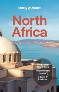 Lonely Planet North Africa - Virginia Maxwell, Mary Fitzpatrick, Anthony Ham, Lonely Planet, Jade Bremner, Jenny Walker
