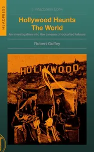 Hollywood Haunts the World - Robert Guffey