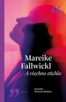 A všechno ztichlo (poškozená) - Mareike Fallwickl
