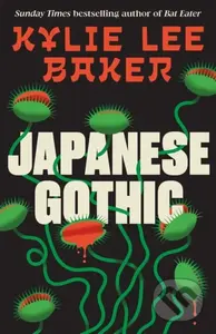 Japanese Gothic - Kylie Lee Baker - kniha z kategorie Horory
