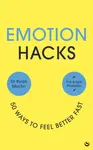 Emotion Hacks - Ryan Martin