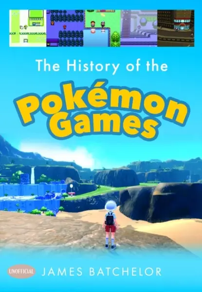 The History of the Pokemon Games - James Batchelor