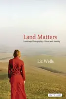 Land Matters - Liz Wells