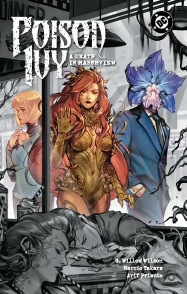 Poison Ivy Vol. 6: A Death in Marshview - G. Willow Wilsonová, Marcio Takara