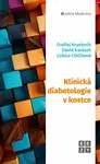 Klinická diabetologie v kostce - David Karásek, Ondřej Krystyník, Ľubica Cibičková