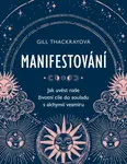 Manifestování - Gill Thackray