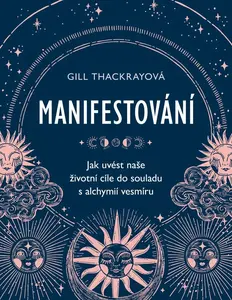 Manifestování - Gill Thackray