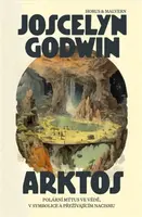 Arktos. Polární mýtus ve vědě, v symbolice a v přežívajícím nacismu - Joscelyn Godwin