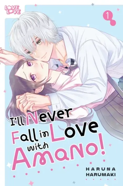 I'll Never Fall in Love With Amano!, Volume 1 - Haruna Harumaki