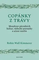 Copánky z trávy - Robin Kimmererová Wall
