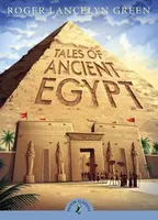 Tales of Ancient Egypt - Green Roger Lancelyn