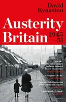 Austerity Britain, 1945-1951 - David Kynaston