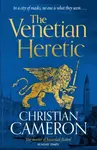 The Venetian Heretic - Christian Cameron