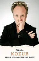 Štěpán Kozub: Klaun se zamáčknutou slzou (poškozená) - Zuzana Burešová, Štěpán Kozub