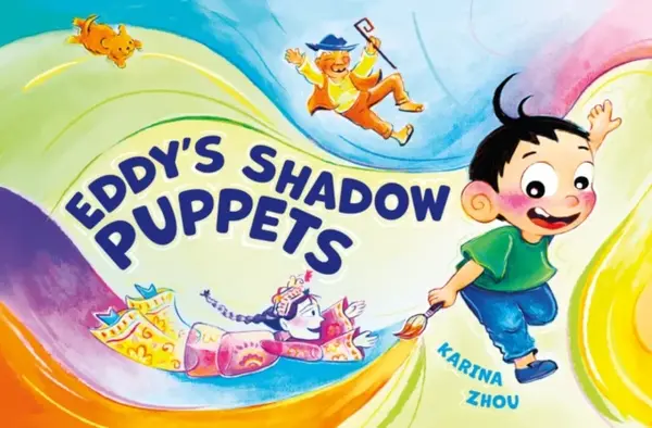 Eddy's Shadow Puppets - Karina Zhou