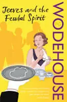 Jeeves and the Feudal Spirit - Pelham Grenville Wodehouse