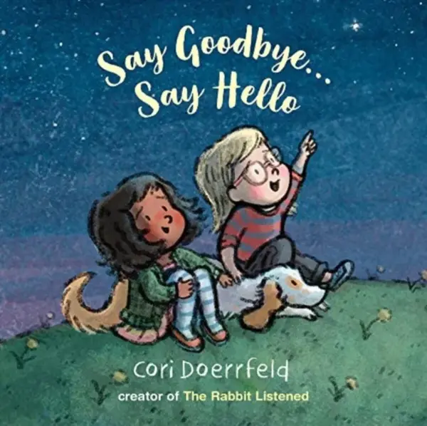 Say Goodbye...Say Hello - Cori Doerrfeld