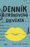 Denník citrónového dievčaťa - Pavli Ostrolucká